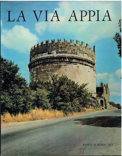 La via Appia. Fotografie di Aldo La Capra - copertina
