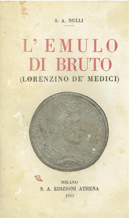 L' emulo di Bruto. ( lorenzino dé medici ) - copertina