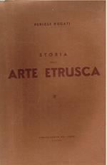 Ducati Pericle - STORIA DELL'ARTE ETRUSCA. VOLUME PRIMO [- SECONDO]