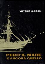 Però il mare é ancora quello