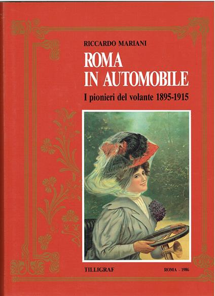 Roma in automobile. I pionieri del volante 1895-1915 - copertina