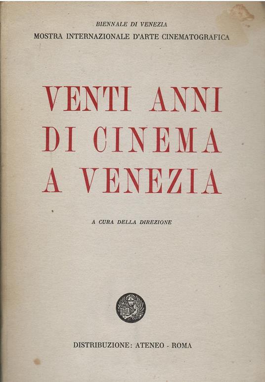 Biennale di Venezia VENTI ANNI DI CINEMA A VENEZIA 1932 - 1952 ed. Ateneo 1952 - copertina