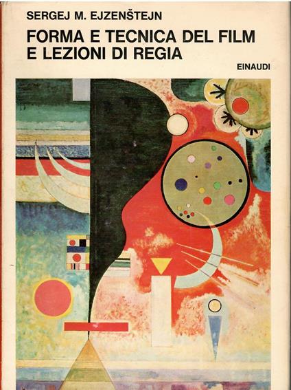 Forma e tecnica del film e lezioni di Regia. A cura di paola Gobetti. Coll. I saggi - copertina