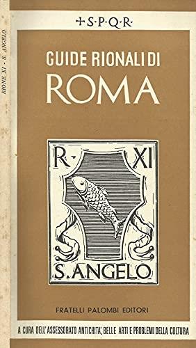 Guide rionali di Roma: Rione XI, S.Angelo - Carlo Pietrangeli - copertina