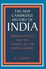 Indian Society And The Making Of The British Empire: 2