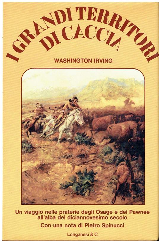 I grandi territori di caccia. Un viaggio nelle praterie degli Osage e dei Pawnee all'alba del diciannovesimo secolo - Washington Irving - copertina
