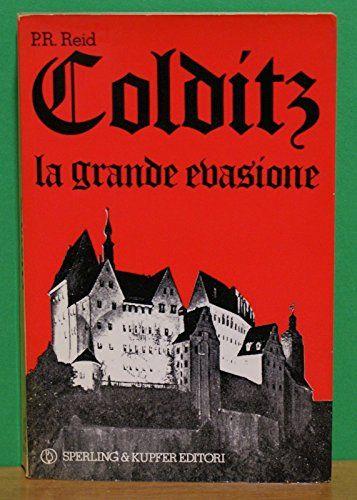 Colditz la grande evasione - P.R. Reid - 1^ Ed. Sperling & Kupfer 1975 - copertina