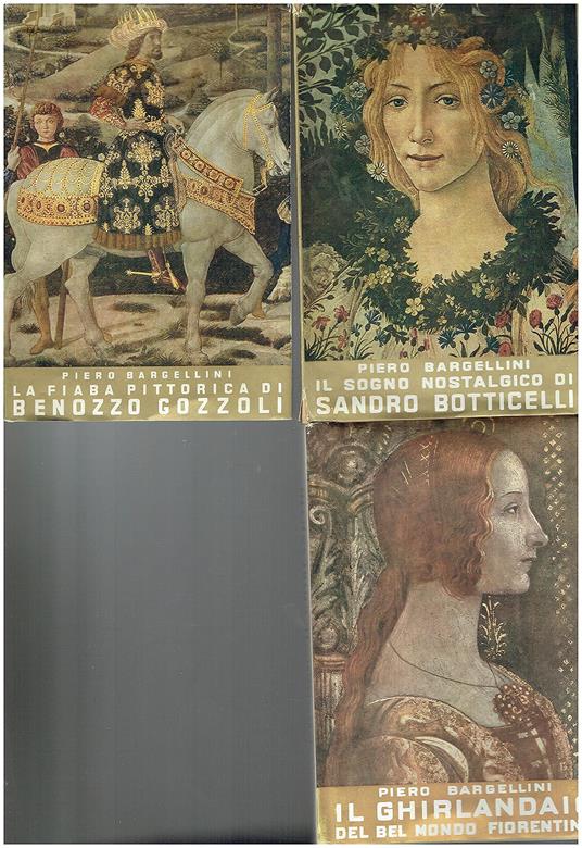 Trilogia della bellezza: La fiaba pittorica di Benozzo Gozzoli. Il sogno nostalgico di Sandro Botticelli. Il ghirlandaio del bel mondo fiorentino - copertina