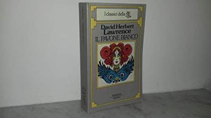 Lawrence D. H. - IL PAVONE BIANCO. ROMANZO. INTRODUZIONE DI G. GADDA CONTI - copertina