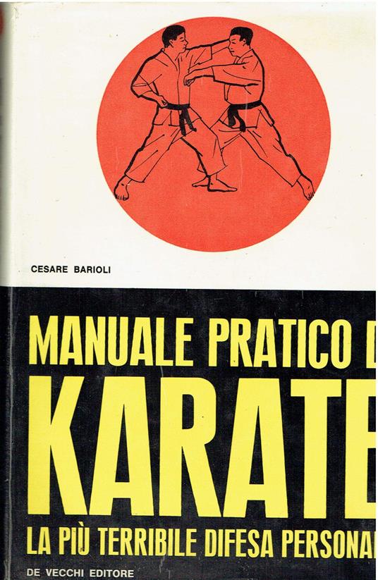 Manuale Pratico Di Karate - La Piu' Terribile Difesa Personale - copertina