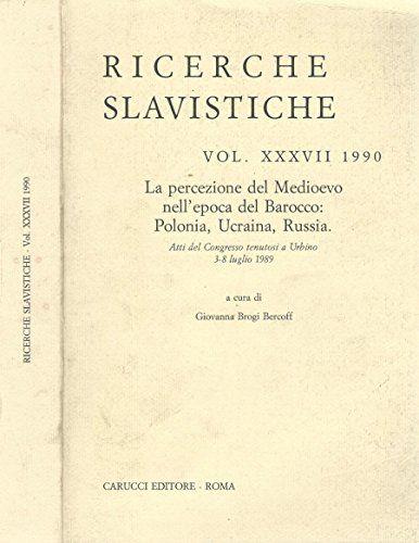 Ricerche Slavistiche Vol. XXXVII. La percezione del medioevo nell' epoca del barocco: polonia, ucraina, russia. - copertina