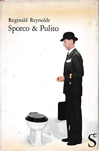Sporco Pulito - Storia ragionata degli apparati igienici e dei luoghi di decenza - copertina