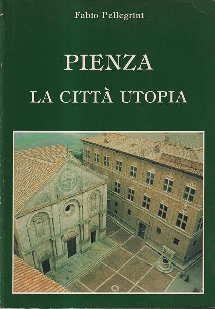 Pienza la citta' utopia - copertina