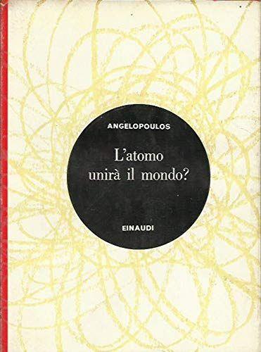 L' atomo unira' il mondo? - copertina