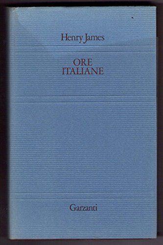 Henry James - ORE ITALIANE - 1 ED. 1984 - copertina