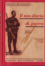 Il mio diario di guerra (1915-1917). Con 10 illustr. f.t
