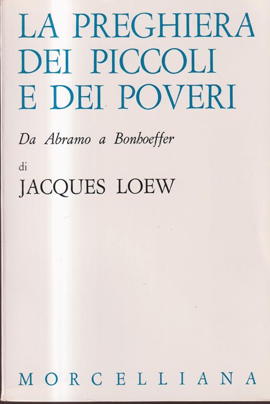 La preghiera dei piccoli e dei poveri. Da Abramo a Bonhoeffer - copertina