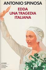 EDDA UNA TRAGEDIA ITALIANA --- MILANO MONDADORI 1993
