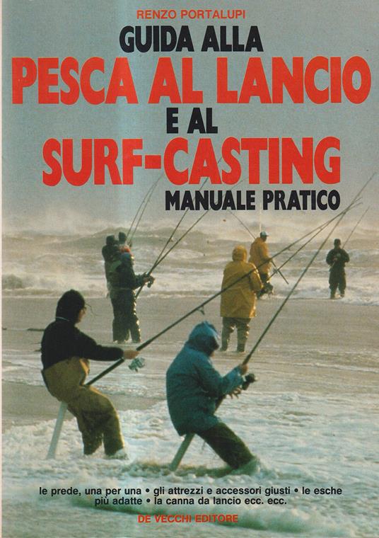 Guida alla pesca al lancio e al surf-casting. Manuale pratico - Renzo Portalupi - copertina