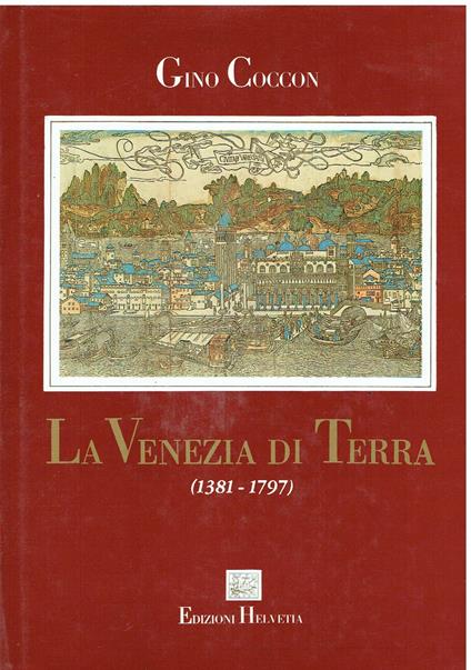 La Venezia di terra (1321-1797) - copertina
