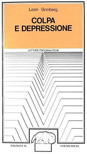 COLPA E DEPRESSIONE - Letture psicoanalitiche. Edizioni formichiere - copertina