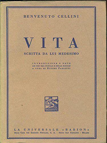 Cellini B. - VITA, SCRITTA DA LUI MEDESIMO - copertina