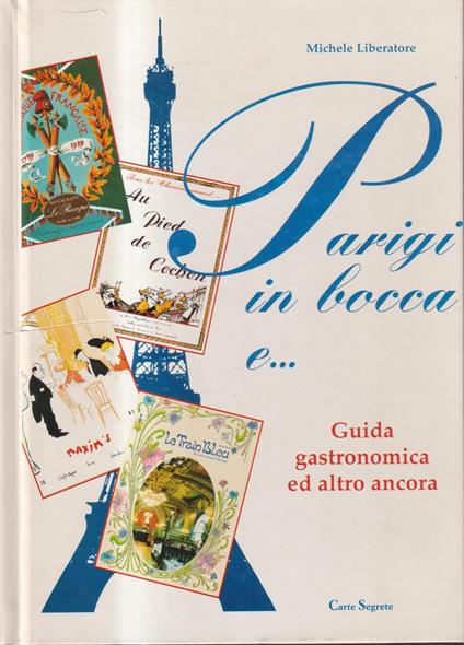 Parigi in bocca e€¦. - Guida gastronomica ed altro ancora - copertina