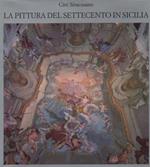 La pittura del Settecento in Sicilia. Saggio introduttivo di Alessandro Marabottini