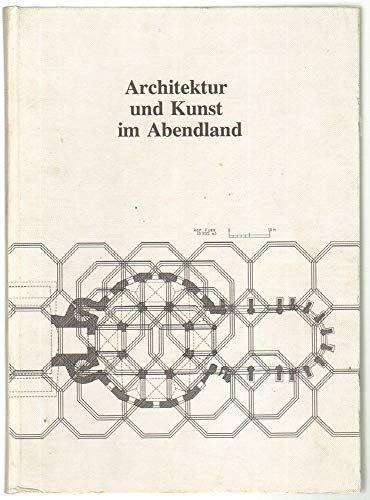 ARCHITEKTUR UND KUNST IM ABENDLAND. Festschrift zur Vollendung des 65. Lebensjahres von Gunter Urban - copertina