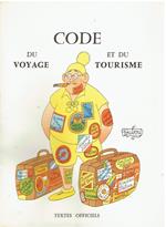 Code du voyage et du tourisme. textes législatifs officiels. avions. bateaux chemins de fer..