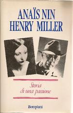 Anais Nin e Henry Miller. Storia di una passione. Letter 1932-1953