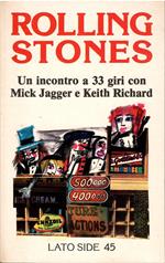 Rolling Stones. Un incontro a 33 giri con Mick Jagger e Keith Richard