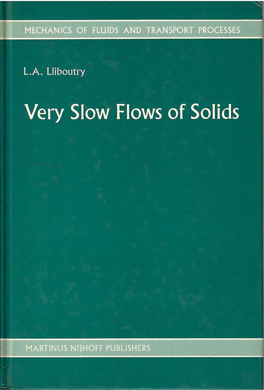 Very Slow Flows of Solids: Basics of Modeling in Geodynamics and Glaciology: 7 - copertina