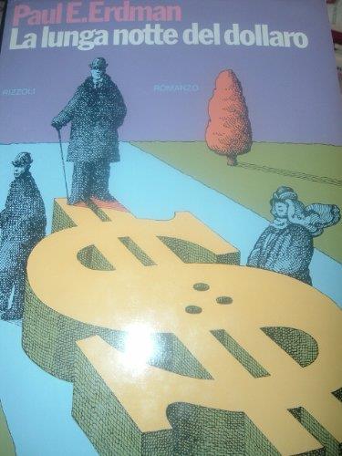 La Lunga Notte Del Dollaro Rizzoli 1974 - Paul E. Erdman - copertina