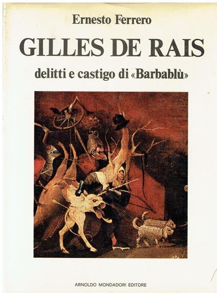 GILLES DE RAIS DELITTI E CASTIGO DI BARBABLU 1°EDIZIONE 1975 - copertina