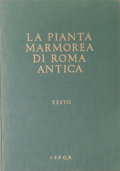La pianta marmorea di Roma (Forma Vrbis Romae). Testo e tavole - copertina