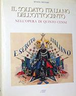 Il soldato italiano dell'ottocento nell'opera dell'illustratore Quinto Cenni