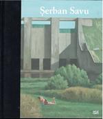 Serban Savu: Paintings 2005 - 2010