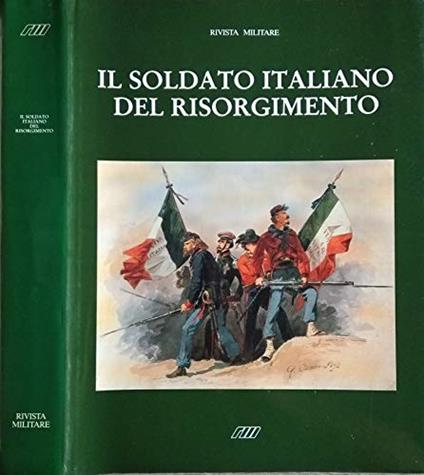 Il soldato italiano del Risorgimento - copertina