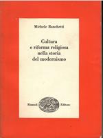 Cultura e riforma religiosa nella storia del modernismo. Coll. I Saggi