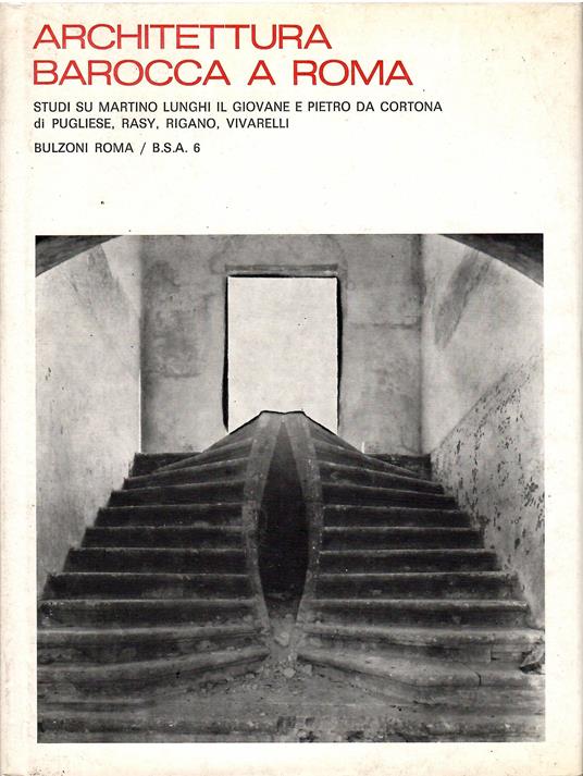 Architettura Barocca a Roma. Studi su Martino Lunghi il giovane e pietro da Cortona - copertina