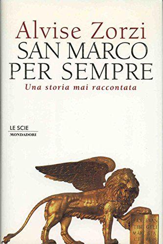 San Marco per sempre Una storia mai raccontata - copertina