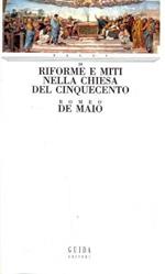 Riforme E Miti Nella Chiesa Del Cinquecento