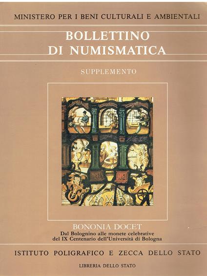 Bollettino di numismatica. Supplemento. Bononia Docet. Dal Bolognino alle monete celebrative del IX centenario dell'Università di Bologna - copertina
