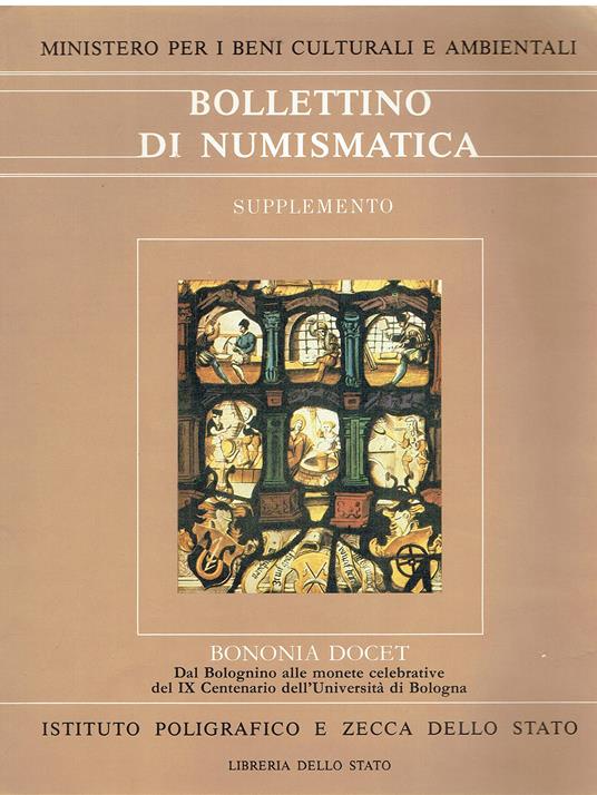 Bollettino di numismatica. Supplemento. Bononia Docet. Dal Bolognino alle monete celebrative del IX centenario dell'Università di Bologna - copertina