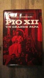 I. Giordani: Pio XII un grande Papa Ed. Internazionale 1961 [RS] A52