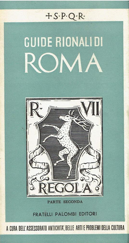 Guide rionali di Roma Regola( parte seconda) - copertina