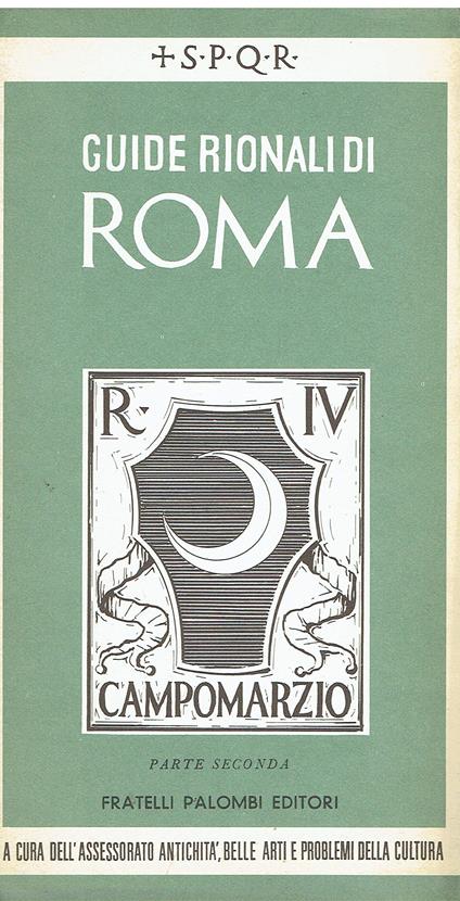 Guide rionali di Roma Rione IV Campo Marzio parte II A cura di Paola Hoffmann (stampa 1981) - copertina