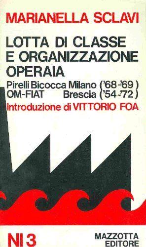 Lotta di classe e organizzazione operaia Pirelli Bicocca Milano ('68-'69) Om-Fiat Brescia ('54-'72) - copertina