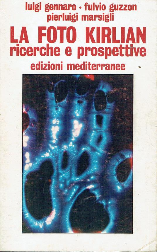 La foto Kirlian - Ricerche e prospettive - copertina